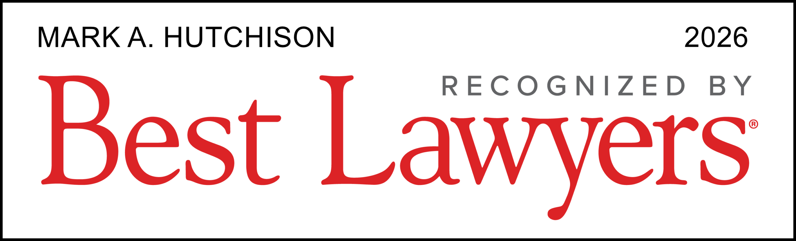Mark A. Hutchison - Recognized by Best Lawyers